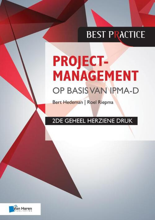 Projectmanagement op basis van IPMA D -  Bert Hedeman, Roel Riepma (ISBN: 9789401801881)
