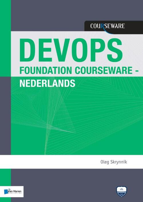 DevOps Foundation Courseware - Nederlands -  Oleg Skrynnik (ISBN: 9789401804905)