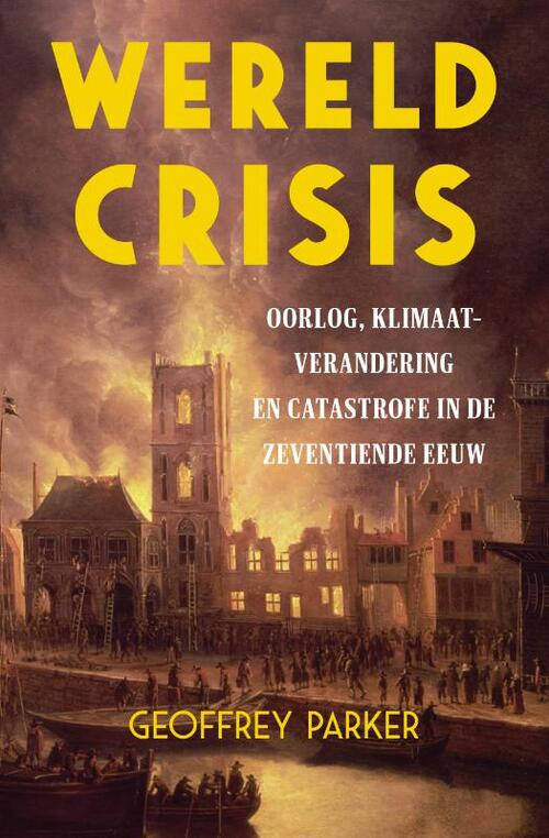 Wereldcrisis -  Geoffrey Parker (ISBN: 9789401917179)