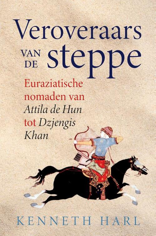 Veroveraars van de steppe -  Kenneth Harl (ISBN: 9789401919517)
