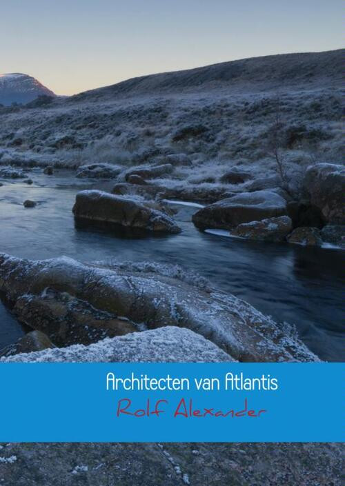 Architecten van Atlantis -  Rolf Alexander (ISBN: 9789402102864)