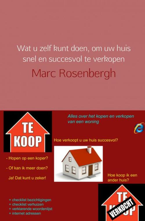 Wat u zelf kunt doen, om uw huis snel en succesvol te verkopen -  Marc Rosenbergh (ISBN: 9789402109191)