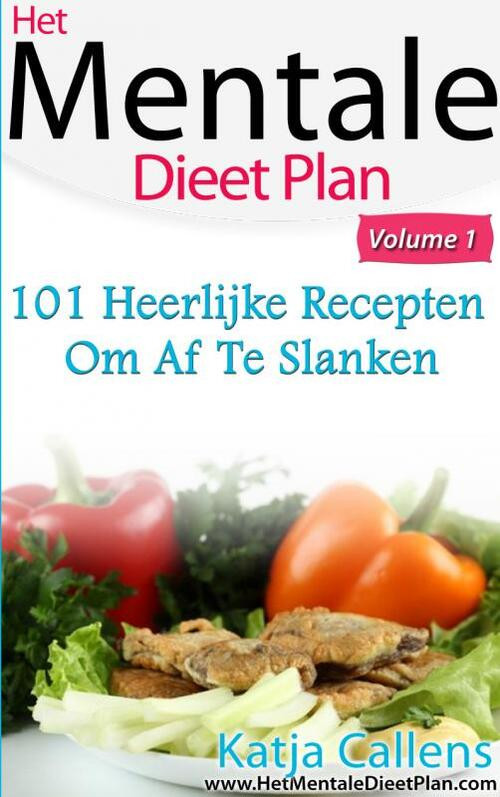 101 Heerlijke dieetrecepten voor een platte buik -  Katja Callens (ISBN: 9789402113341)