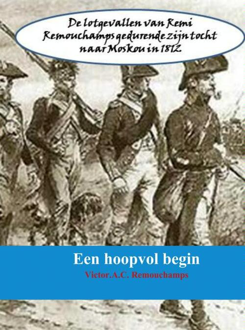 Een hoopvol begin -  Victor A.C. Remouchamps (ISBN: 9789402115963)