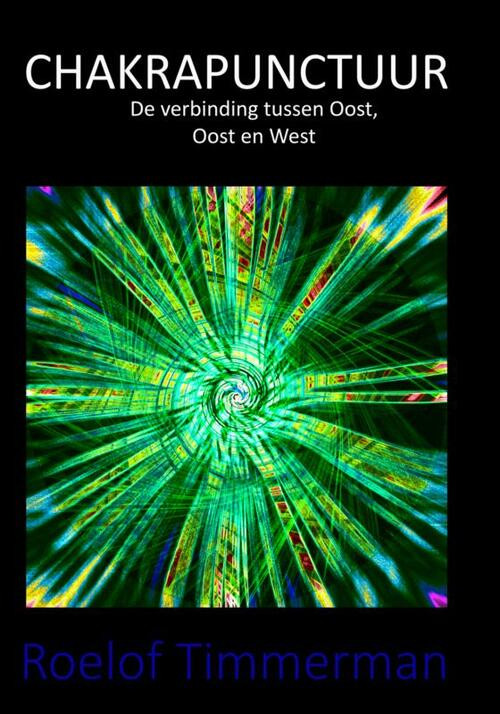 Chakrapunctuur -  Roelof Timmerman (ISBN: 9789402130959)
