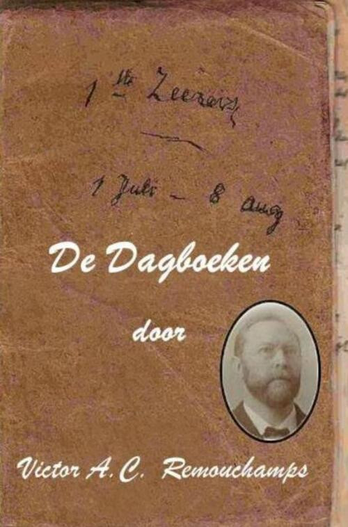 De dagboeken -  Edouard Remouchamps, Victor A.C. Remouchamps (ISBN: 9789402159523)
