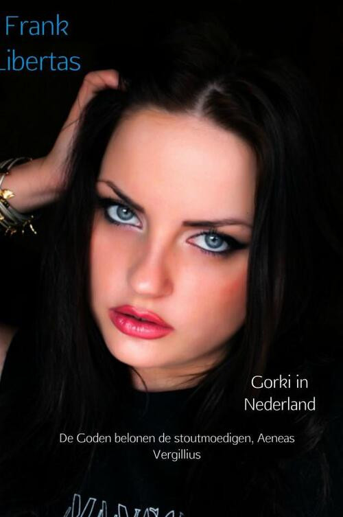Gorki in Nederland -  Frank Libertas (ISBN: 9789402192971)
