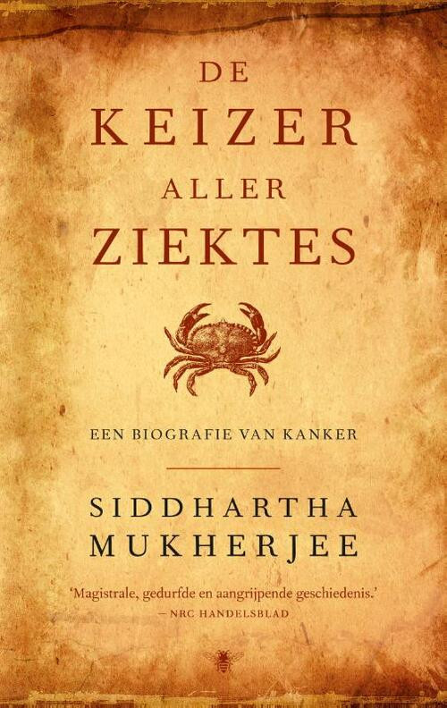 De keizer aller ziektes -  Siddhartha Mukherjee (ISBN: 9789403105215)