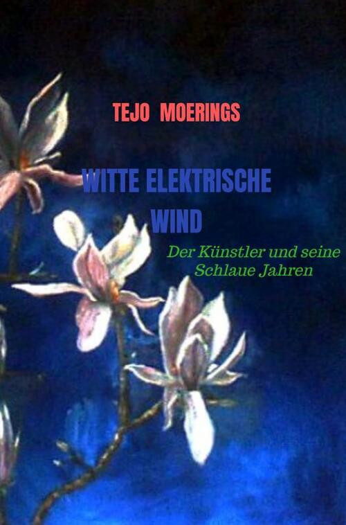 Witte Elektrische Wind -  Tejo Moerings (ISBN: 9789403601885)