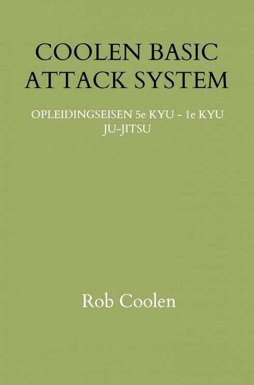 Coolen Basic Attack System -  Rob Coolen (ISBN: 9789403708409)