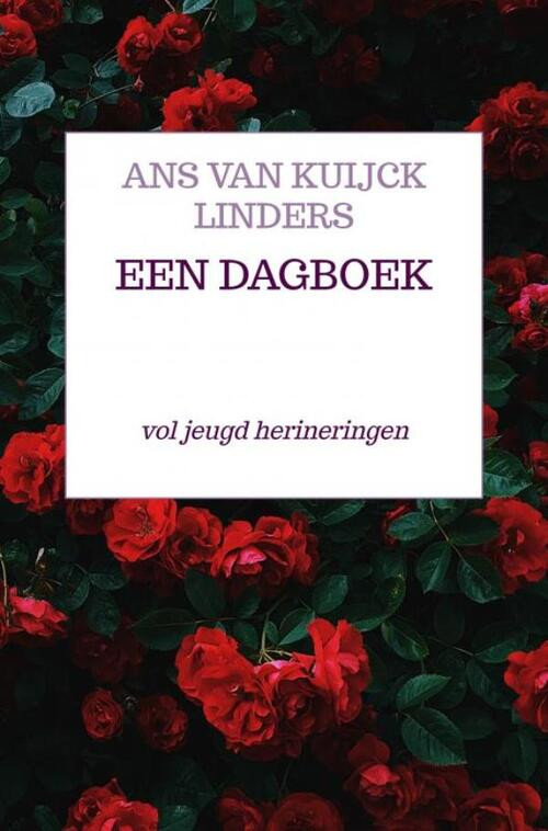 Een Dagboek -  Ans van Kuijck Linders (ISBN: 9789403719955)