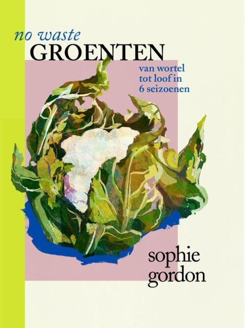 No Waste Groenten -  Sophie Gordon (ISBN: 9789461432865)