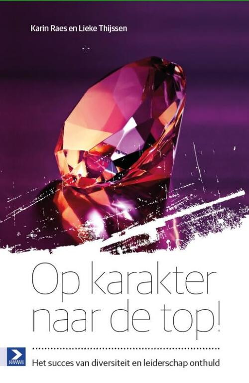 Op karakter naar de top! -  Karin Raes, Lieke Thijssen (ISBN: 9789462201453)