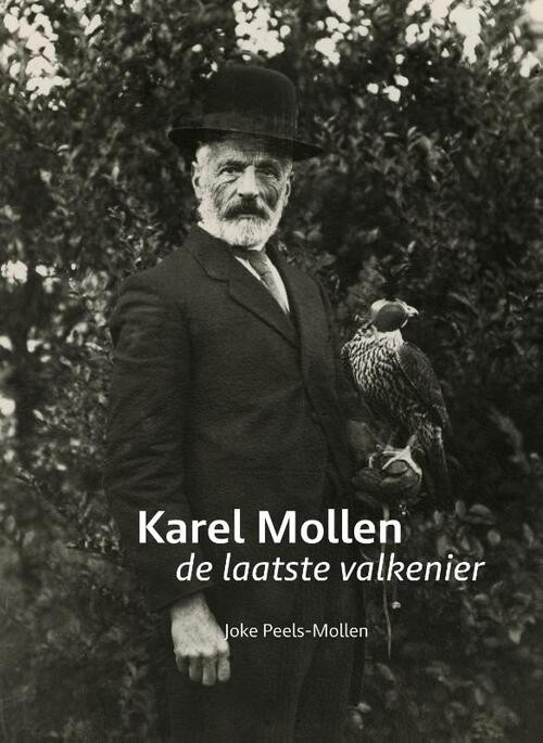 Karel Mollen, de laatste valkenier -  Joke Peels Mollen (ISBN: 9789462262478)