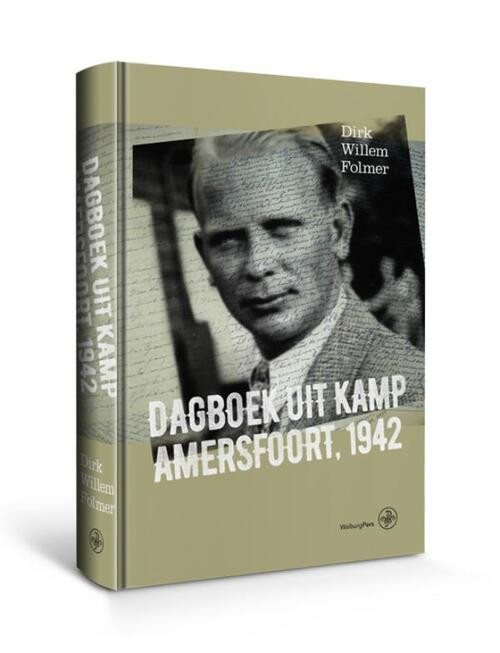 Dagboek uit Kamp Amersfoort, 1942 -  Dirk Willem Folmer (ISBN: 9789462491557)