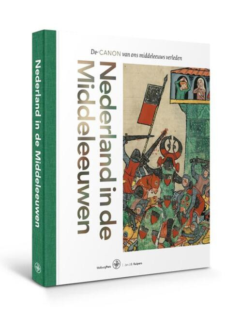 Nederland in de middeleeuwen -  Goffe Jensma, Jan J.B. Kuipers, Oebele Vries (ISBN: 9789462494688)
