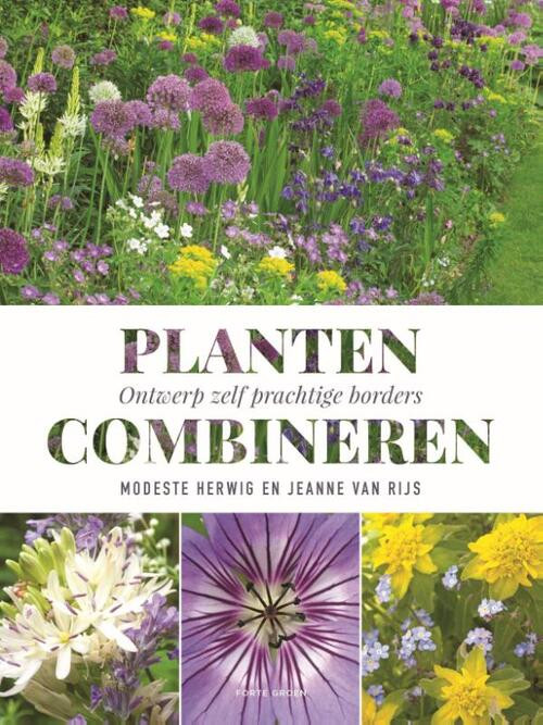 Planten combineren -  Jeanne van Rijs, Modeste Herwig (ISBN: 9789462502154)