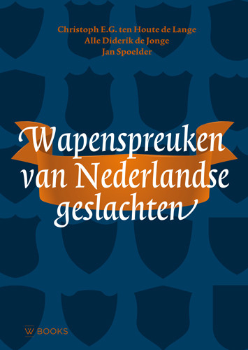 Wapenspreuken van Nederlandse geslachten -  Alle Diderik de Jonge (ISBN: 9789462584631)