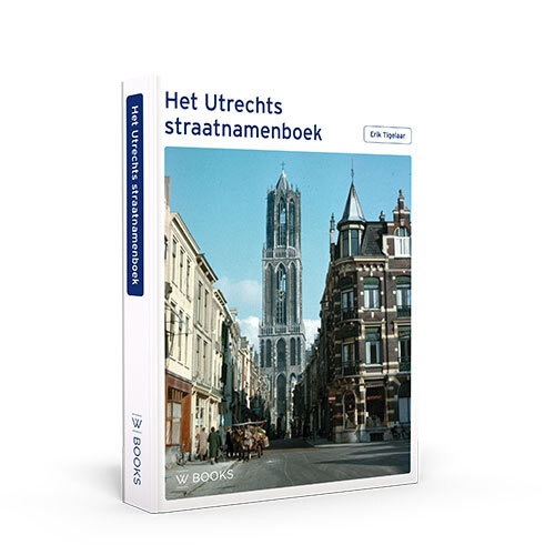 Het Utrechts straatnamenboek -  Erik Tigelaar (ISBN: 9789462585416)