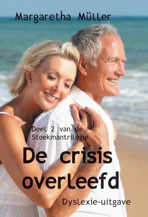 De crisis overleefd -  Margaretha Müller (ISBN: 9789462601185)