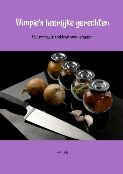 Wimpie's heerlijke gerechten -  Wim Beijl (ISBN: 9789463188036)