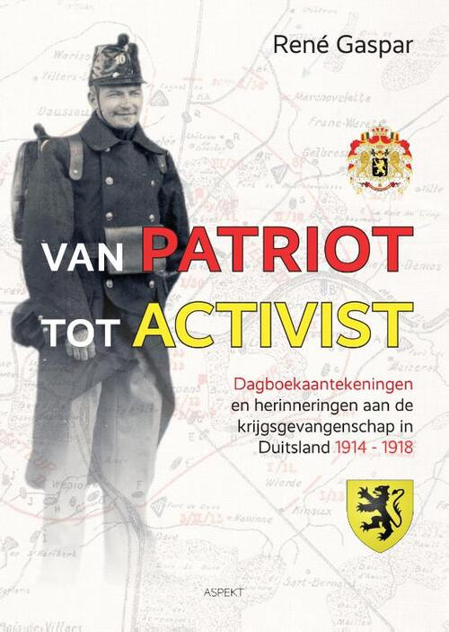 Van patriot tot activist -  Renaat J.G.A.A. Gaspar (ISBN: 9789463382687)