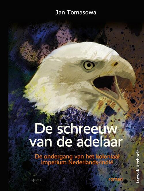 De schreeuw van de adelaar - grootletterboek -  Jan Tomasowa (ISBN: 9789463384339)