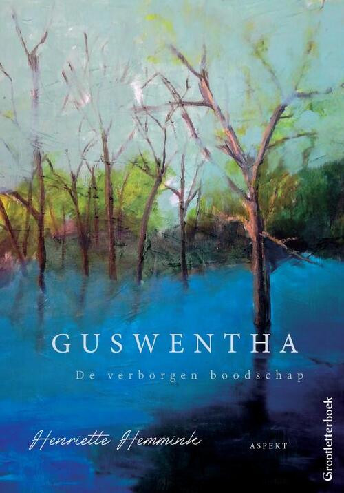 Guswentha - grootletterboek -  Henriëtte Hemmink (ISBN: 9789463387675)
