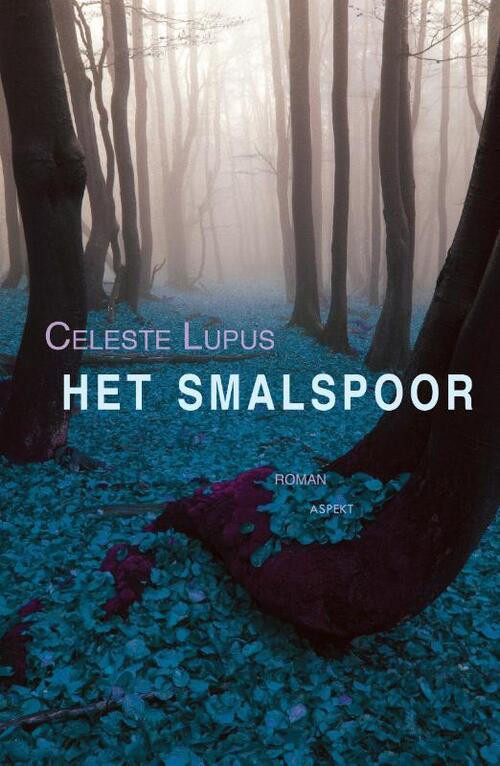 Het smalspoor -  Celeste Lupus (ISBN: 9789463387798)
