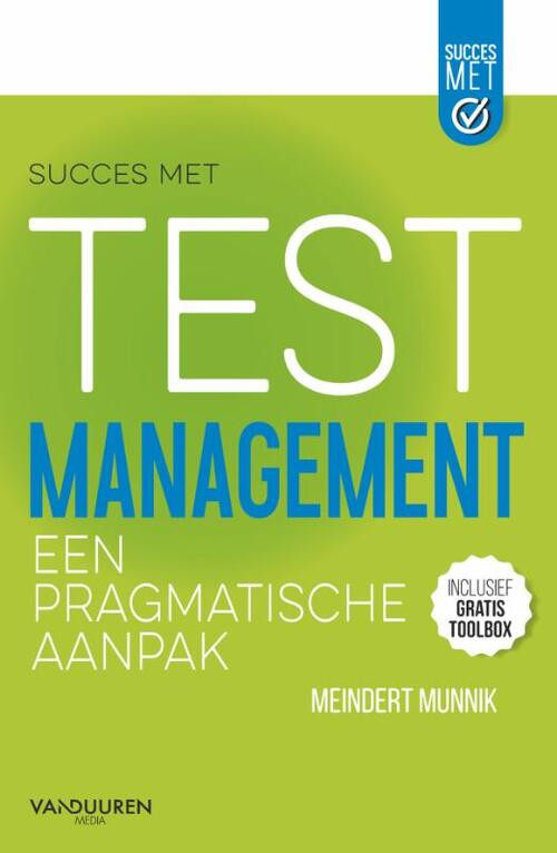Succes met Testmanagement -  Meindert Munnik (ISBN: 9789463560986)