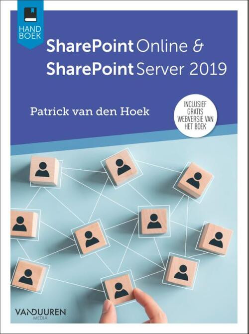 SharePoint Online & SharePoint Server 2019 -  Patrick van den Hoek (ISBN: 9789463561150)