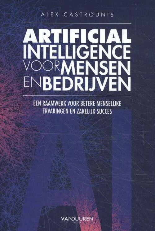 Artificial Intelligence voor mensen en bedrijven -  Alex Castrounis (ISBN: 9789463561433)