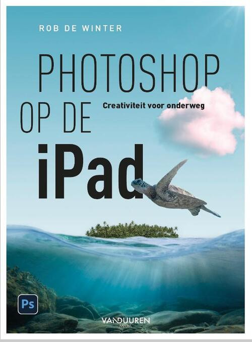 Photoshop op de iPad -  Rob de Winter (ISBN: 9789463562003)
