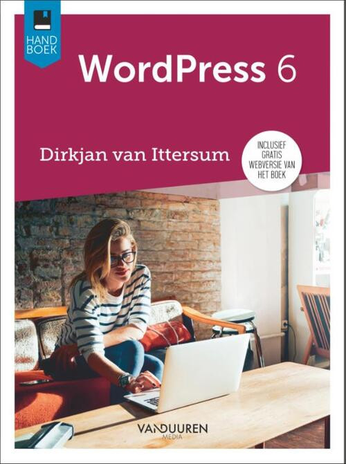 Handboek WordPress 6e editie -  Dirkjan van Ittersum (ISBN: 9789463562942)
