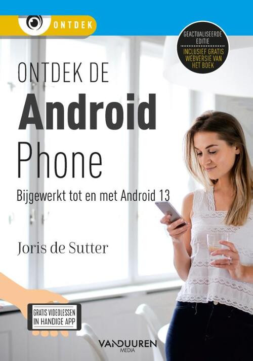 Ontdek de Android Phone 9e -  Joris de Sutter (ISBN: 9789463562966)