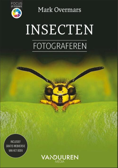 Insecten Fotograferen -  Mark Overmars (ISBN: 9789463563499)