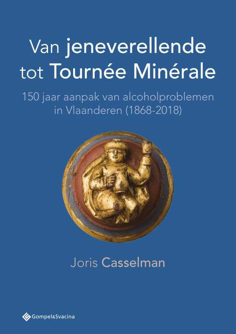 Van jeneverellende tot Tournée Minérale -  Joris Casselman (ISBN: 9789463711784)