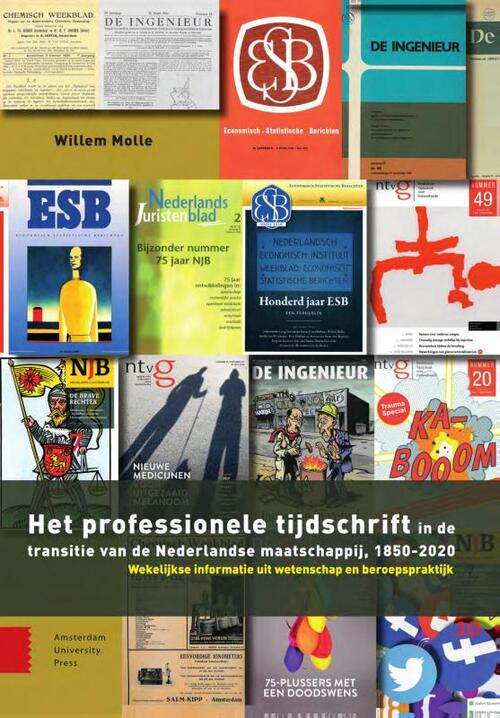Het professionele tijdschrift in de transitie van de Nederlandse maatschappij, 1850-2020 -  Willem Molle (ISBN: 9789463726979)