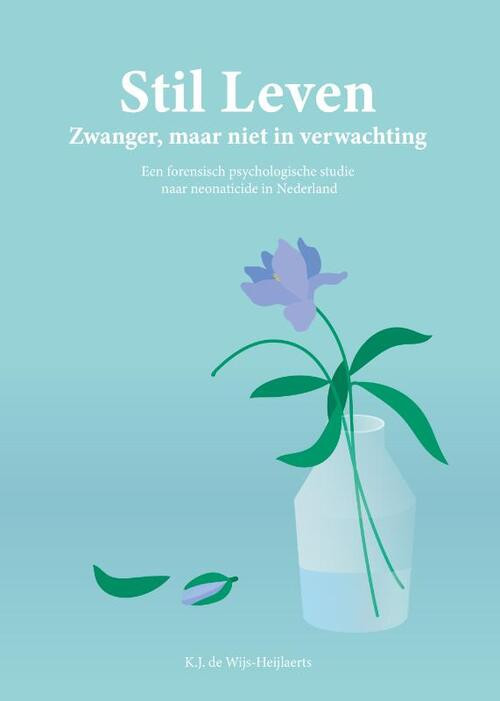 Stil Leven – Zwanger, maar niet in verwachting -  Katinka de Wijs-Heijlaerts (ISBN: 9789463806756)