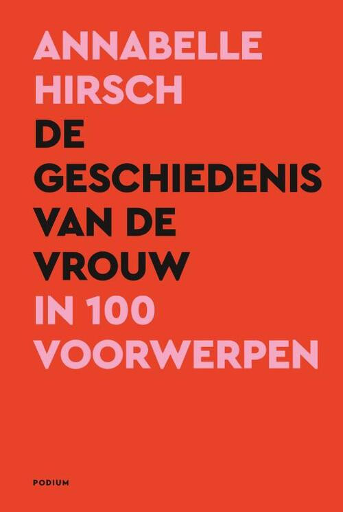 De geschiedenis van de vrouw in 100 voorwerpen -  Annabelle Hirsch (ISBN: 9789463812566)