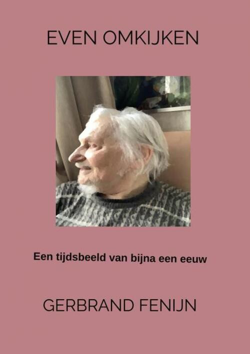 Even omkijken -  Gerbrand Fenijn (ISBN: 9789463988865)