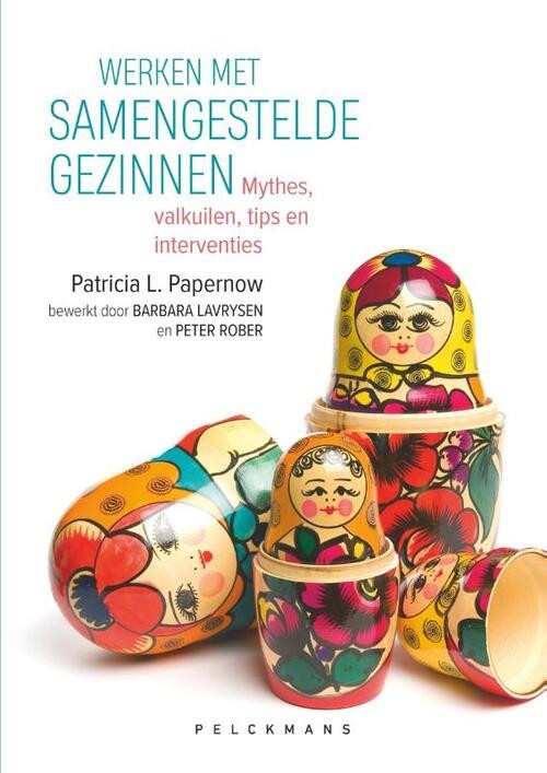 Werken met samengestelde gezinnen -  Patricia L. Papernow (ISBN: 9789464016857)