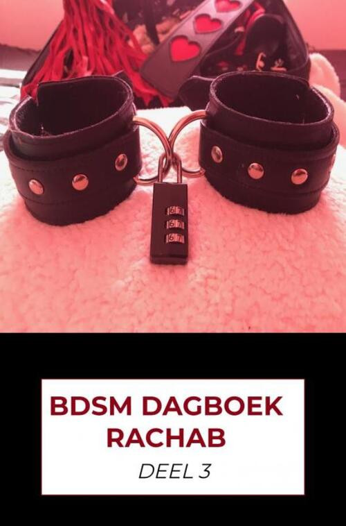 BDSM dagboek rachab deel 3 -  Rachab Verstraaten (ISBN: 9789464055818)