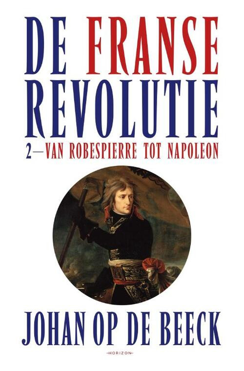 De Franse Revolutie II -  Johan op de Beeck (ISBN: 9789464101102)