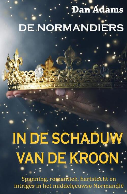 In De Schaduw Van De Kroon -  Dan Adams (ISBN: 9789464185102)