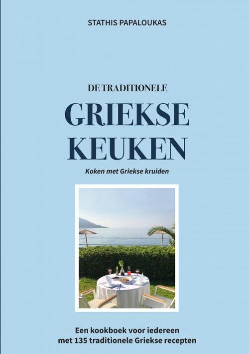De traditionele Griekse keuken -  Stathis Papaloukas (ISBN: 9789464350562)