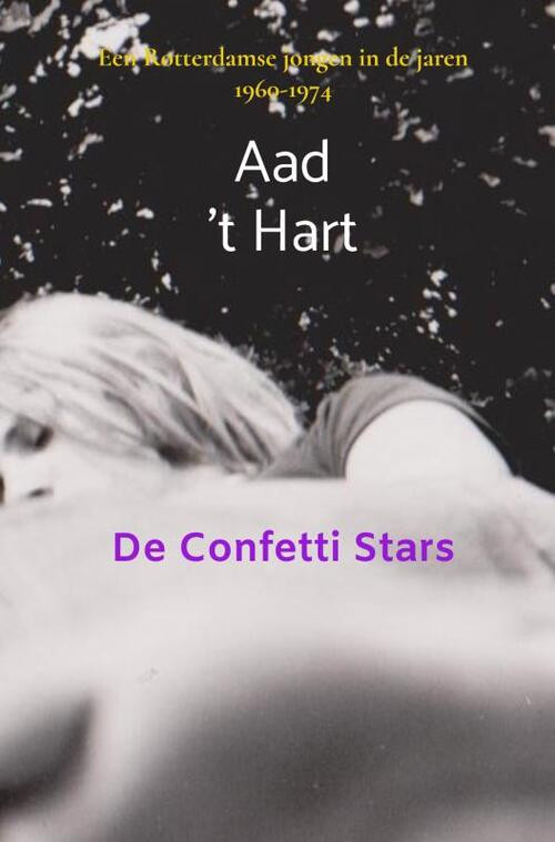 De Confetti Stars -  Aad 't Hart (ISBN: 9789464351354)