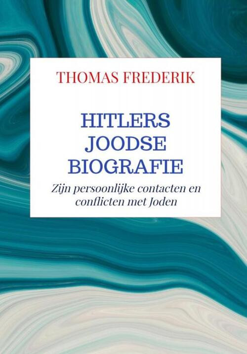 Hitlers Joodse Biografie -  Thomas Frederik (ISBN: 9789464355024)