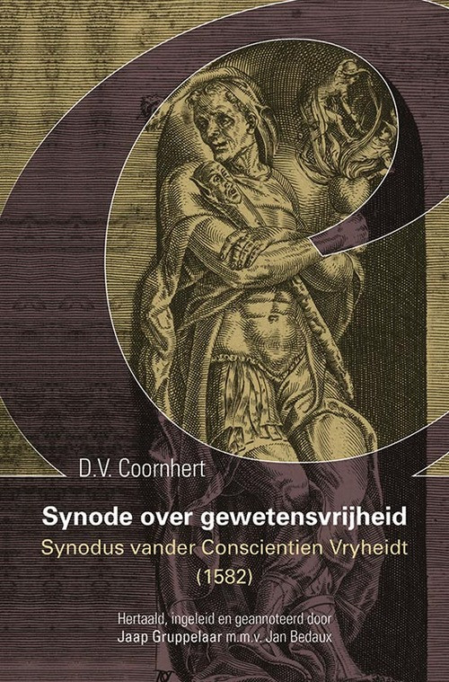 Synode over gewetensvrijheid (1582) -  D.V. Coornhert (ISBN: 9789464550344)