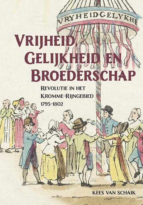 Vrijheid, gelijkheid en broederschap -  Kees van Schaik (ISBN: 9789464550832)